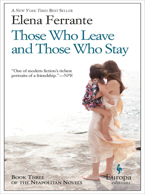 Title details for Those Who Leave and Those Who Stay by Elena Ferrante - Wait list